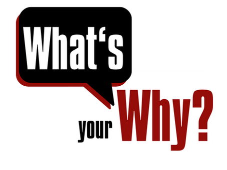 What's Your Why?