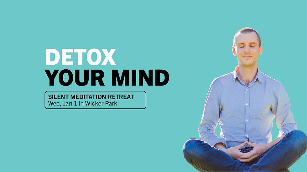 Detox Your Mind: Silent Meditation Retreat