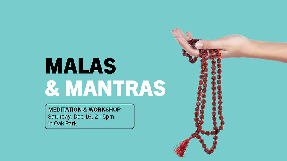 CANCELLED: Malas & Mantras: Meditation & Workshop