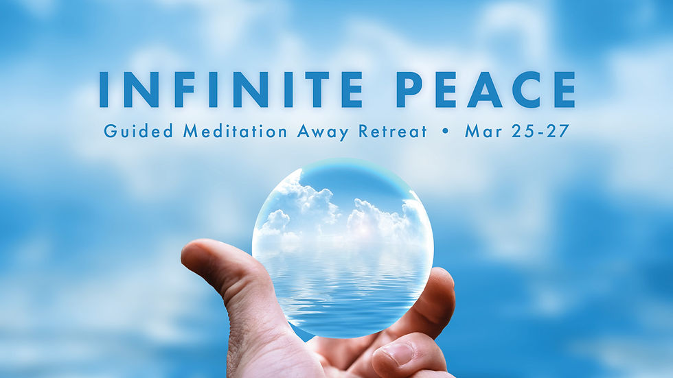 Infinite Peace: Weekend Guided Away Retreat