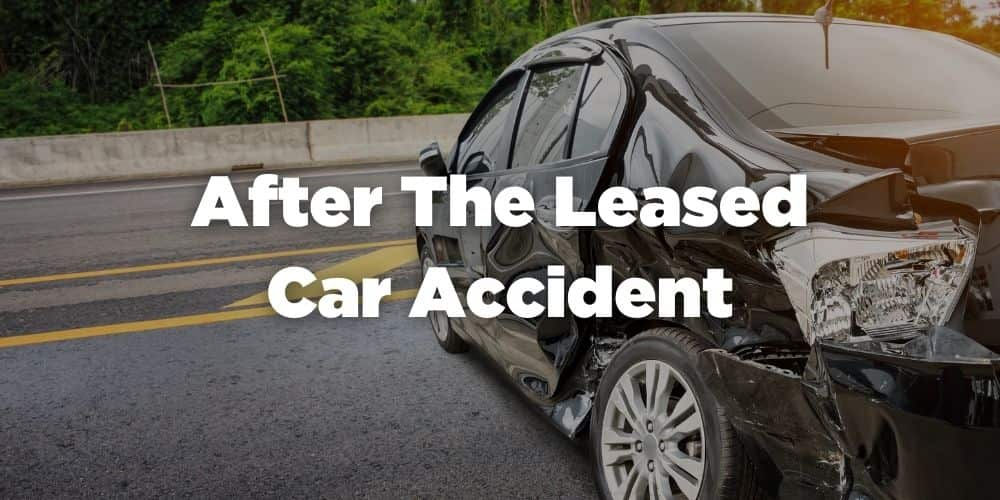 What Happens To Your Car Lease After An Accident? (A Guide)