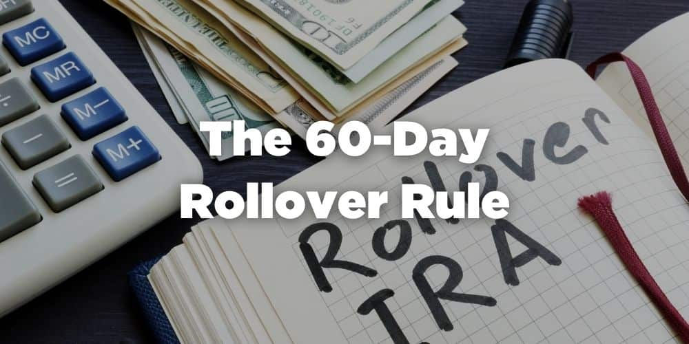 How To Correctly Report A 60Day Rollover On Your Taxes