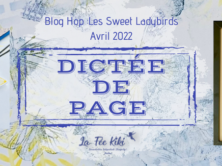 Blog Hop des « Sweet Ladybirds » #5 : La dictée de page