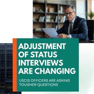 Adjustment of Status Interviews Are Changing Under USCIS’s New Discretionary Policy