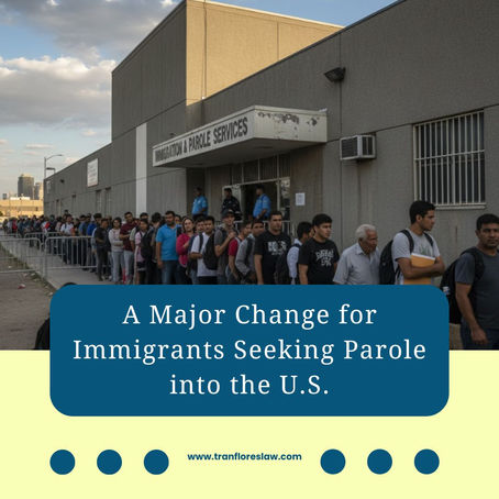 A Major Change for Immigrants Seeking Parole into the U.S.