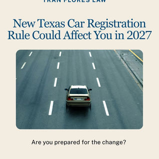 New Texas Vehicle Registration ID Requirements, What You Need to Do Before 2027