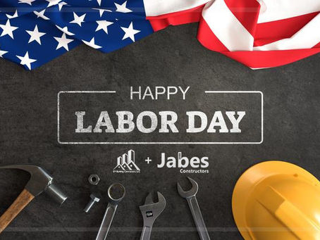 Celebrating Labor Day with Jabes Constructors Inc. and EM Building Contractors LLC