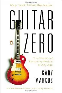 Guitar Zero - Gary Marcus