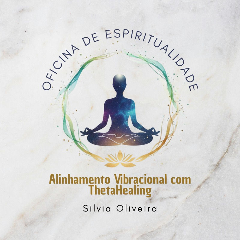 Oficina de Espiritualidade -Alinhamento Vibracional com ThetaHealing