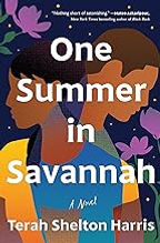 The cover of the book One Summer in Savannah by Terah Shelton Harris