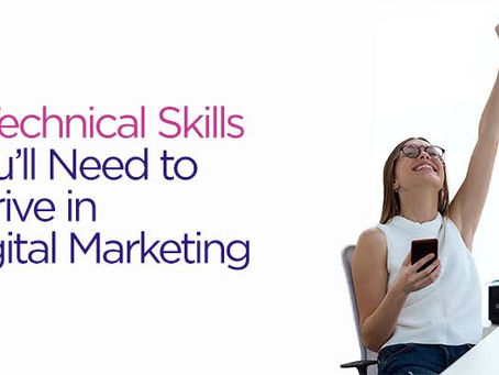 Five (5) Technical Skills You’ll Need To Thrive In Digital Marketing.