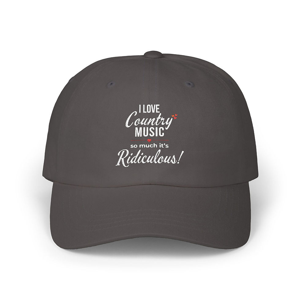 Thumbnail: "I Love Country Music So Much It's Ridiculous!" Dad Cap - Country Music Lovers