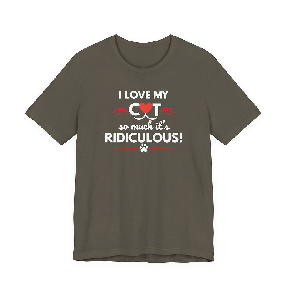 Thumbnail: Cat T-Shirt — "I Love My Cat So Much It's Ridiculous!" — Cat Mom Gift