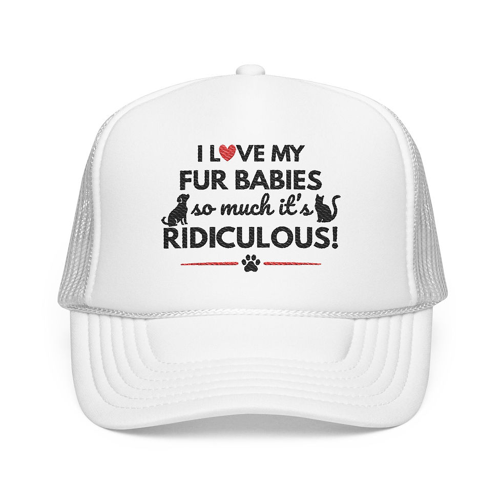 Thumbnail: Fur Babies Trucker Hat — "I Love My Fur Babies So Much It's Ridiculous!" — Gift