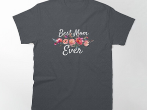 Best Mom Ever Great Mother Best Mommy Ever Gift  Shirts