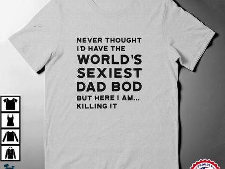 Worlds Sexiest Dad Bod Killing It Essential T-Shirt