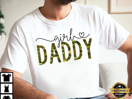 Girl Daddy Shirts, Shirts For New Dads, Trendy Daddy And Me Girl Dad Shirt