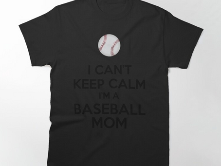 I Can’t Keep Calm I’m A Baseball Mom Fitted T-Shirt