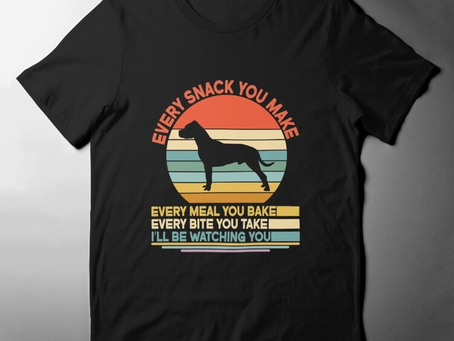 Dogo argentino Every Snack You Make, Every Meal You Bake Shirts