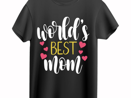 Mother’s Day Inspirational World’s Best Mom T-Shirt