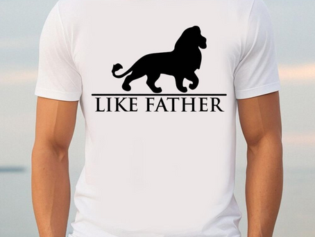 Like Father Shirt, Lion King Shirt