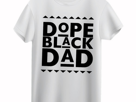 Dope Black Dad Shirt 1, Black Dad Shirt, African American Shirt