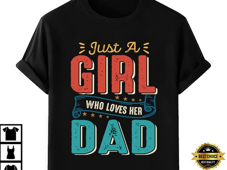 Just A Girl Who Loves Her Dad Family Matching Girl Dad Shirt