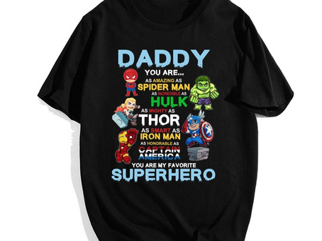 Father’s Day Shirt – Daddy You Are My Favorite Superhero T-Shirt
