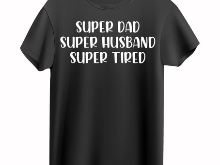 Funny Super Dad Super Husband Super Tired T-shirt