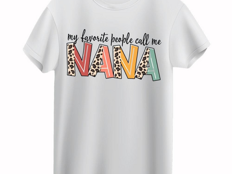 My Favorite People Call Me Nana T-Shirt Gift For Mom