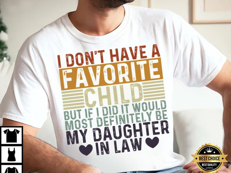 No Favorite Child, Daughter-In-Law Shirt
