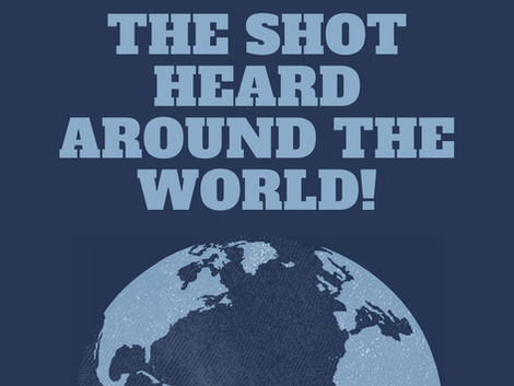 The shot heard around the world!