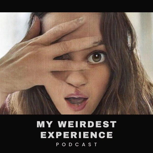 my-weirdest-experience.jpg.webp