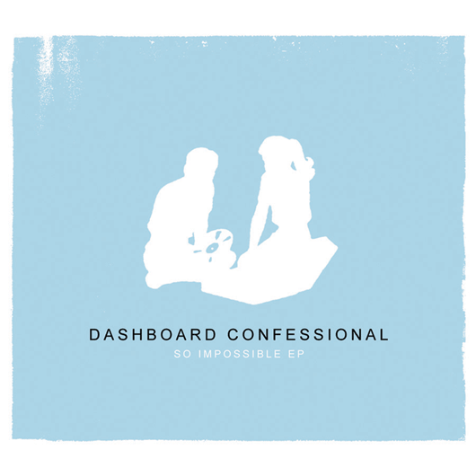 Dashboard Confessional - So Impossible