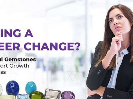 Top 5 Gemstones Can Help You Restart Your Career