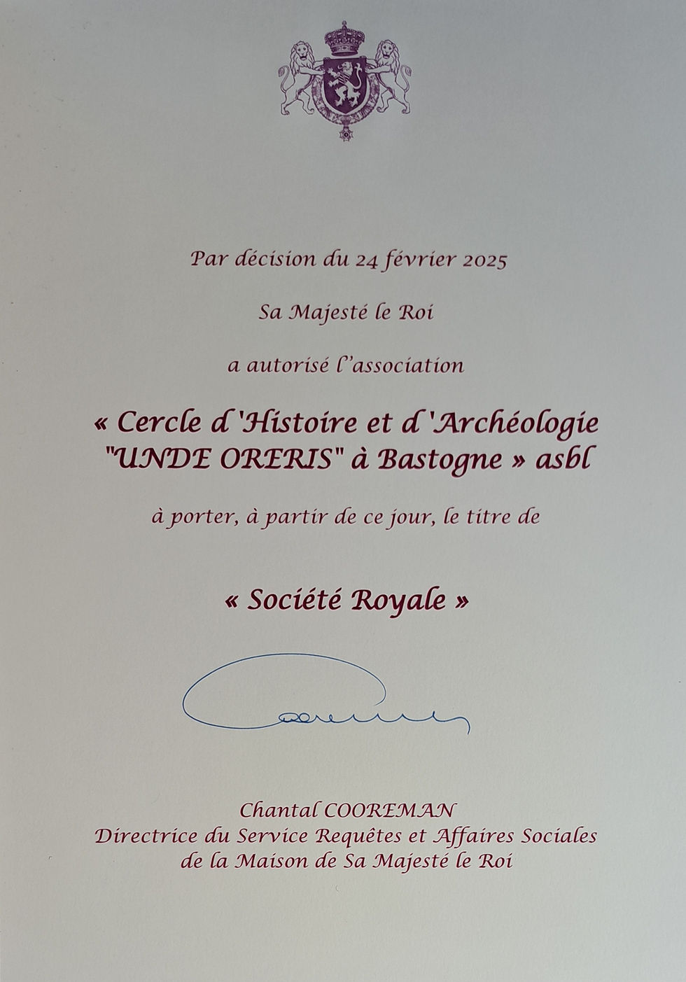 Titre qui consacre notre asbl de "Société Royale" de Cercle d'Histoire et d'Archéologie de Bastogne.