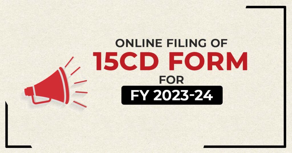Online Filing of 15CD Form for FY 2023-24
