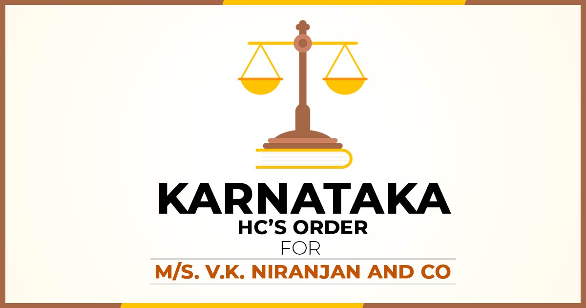 Karnataka HC’s Order for M/S. V.K. Niranjan And Co