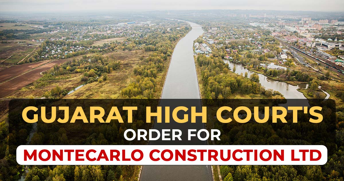 Gujarat High Court's Order for Montecarlo Construction Ltd