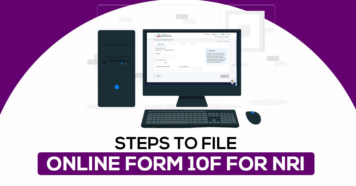 Steps to File Online Form 10F for NRI