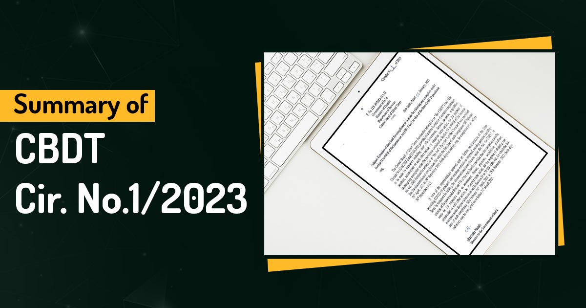 Summary of CBDT Cir. No.1/2023