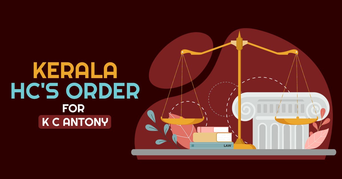 Kerala HC's Order for K C Antony