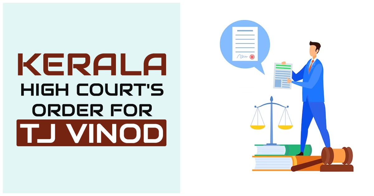 Kerala High Court's Order for TJ Vinod