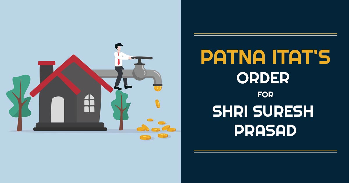 Patna ITAT's Order for Shri Suresh Prasad