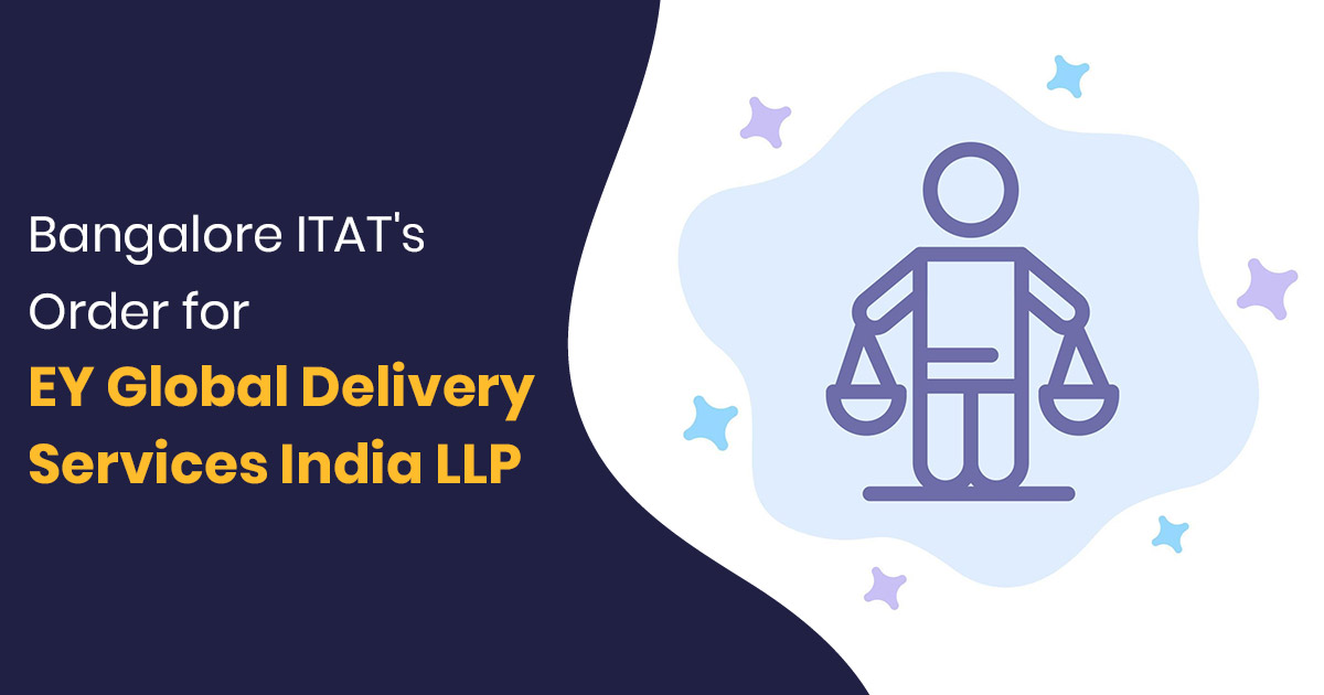 Bangalore ITAT's Order for EY Global Delivery Services India LLP