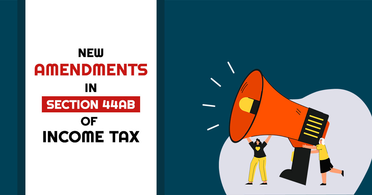 New Amendments in Section 44AB of Income Tax
