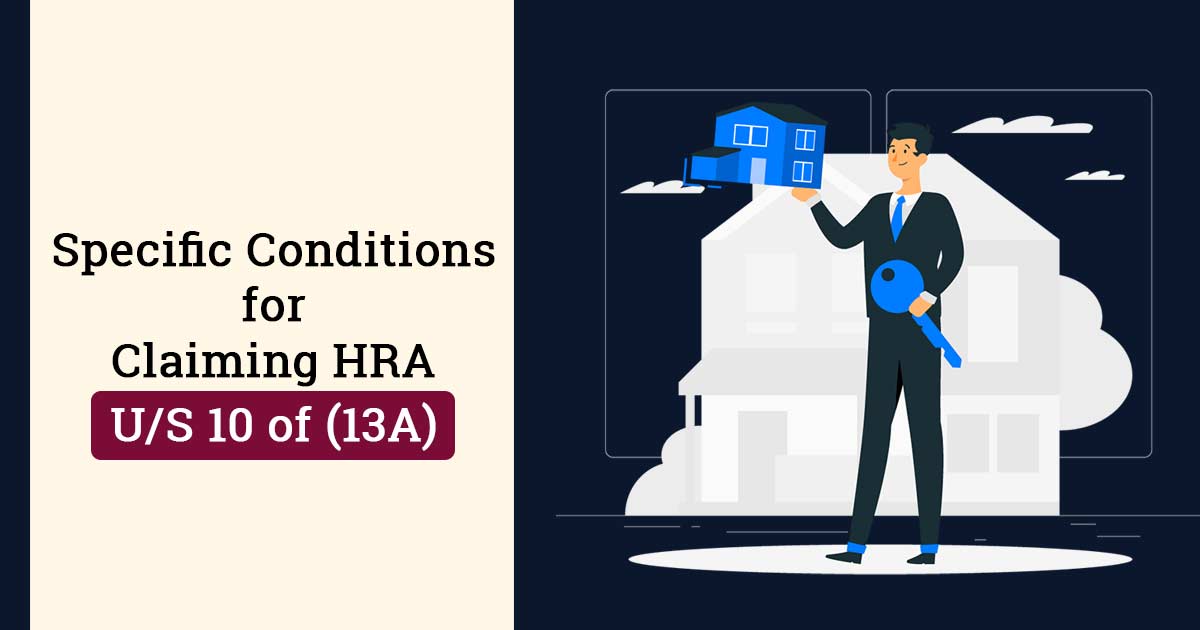 Specific Conditions for Claiming HRA U/S 10 of (13A)