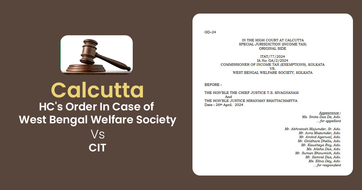 Calcutta HC's Order In Case of West Bengal Welfare Society Vs CIT
