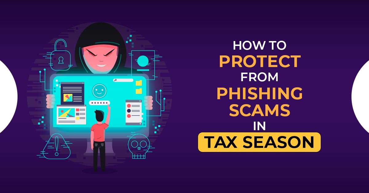 How to Protect from Phishing Scams in Tax Season