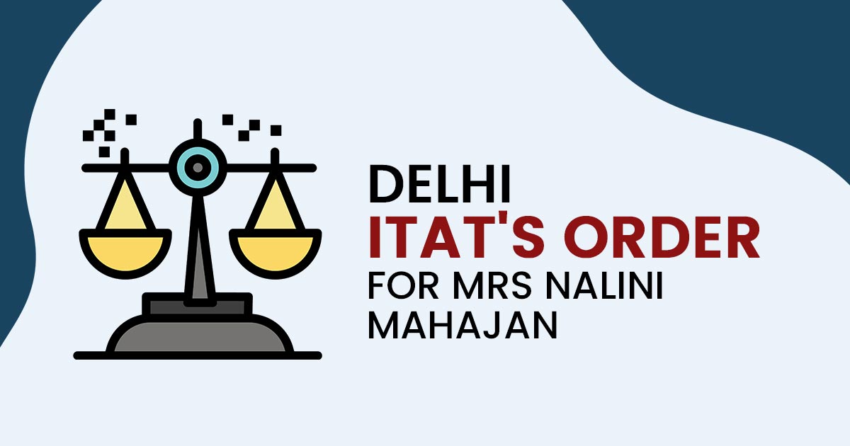 Delhi ITAT's Order for Mrs Nalini Mahajan